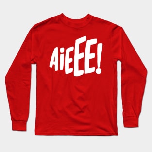 AIEEE! Retro Comic Text: Shock and Scares Await Long Sleeve T-Shirt